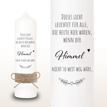 Lade das Bild in den Galerie-Viewer, Trauerkerze "Dieses Licht leuchtet...der Himmel nicht so weit weg wäre" - *Franz* Spruch