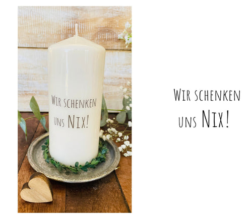 Weihnachtskerze/Adventskerze *Pit - Wir schenken uns NIX! *